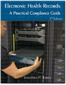 Electronic Health Records: A Practical Compliance Guide, 3rd ed.