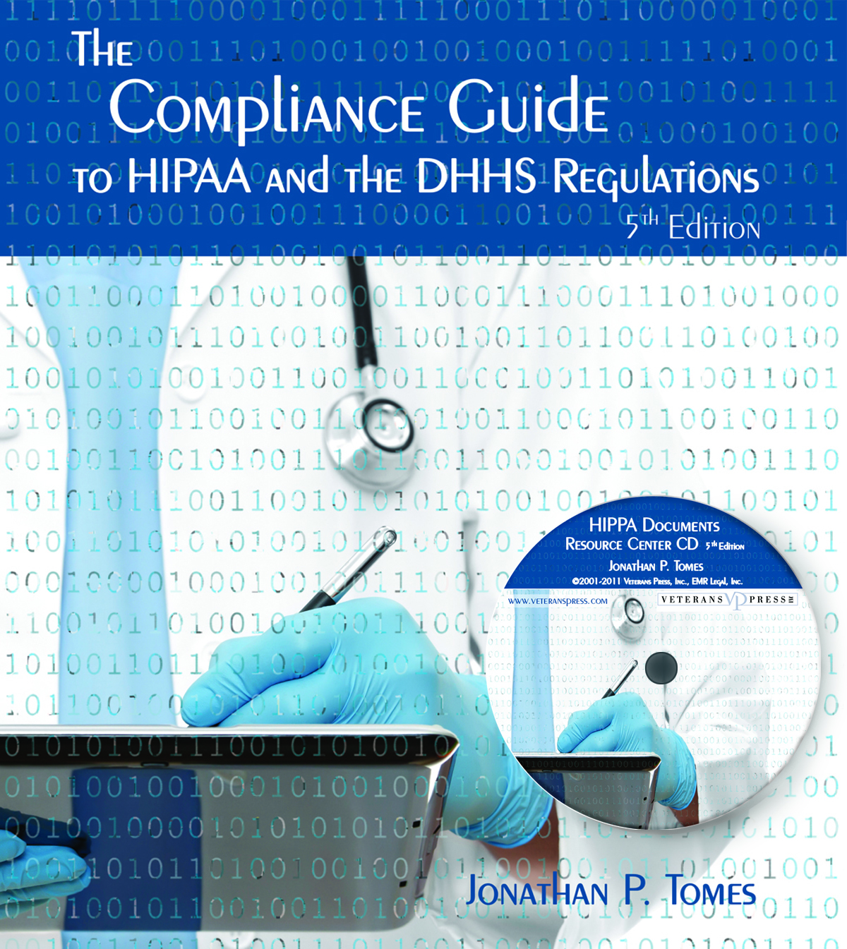 Compliance Guide to HIPAA and the DHHS Regulations, 6th ed., and accompanying HIPAA Policies and Procedures Resource Center CD, 6th ed.